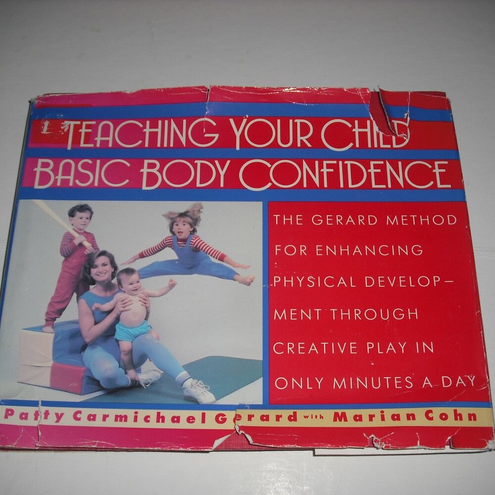Teaching Your Child Basic Body Confidence by Patty Carmechael 1988